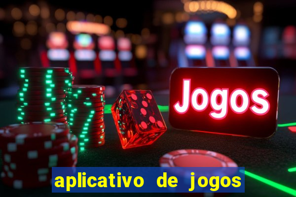 aplicativo de jogos que pagam de verdade